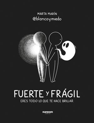 Fuerte y frágil | 9788418040719 | Marta Marín (@blancoymiedo) | Librería Castillón - Comprar libros online Aragón, Barbastro