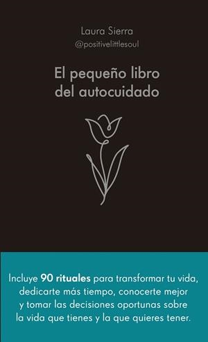 El pequeño libro del autocuidado | 9788413442686 | Sierra, Laura | Librería Castillón - Comprar libros online Aragón, Barbastro