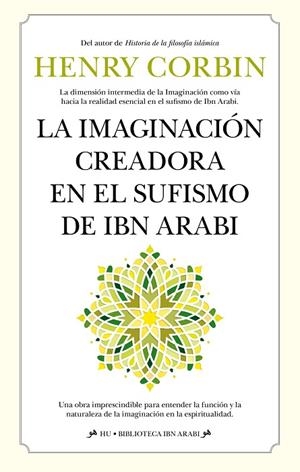 La imaginación creadora en el sufismo de Ibn Arabi | 9788411316378 | Henry Corbin | Librería Castillón - Comprar libros online Aragón, Barbastro