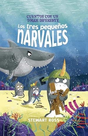 Los tres pequeños narvales | 9788491456674 | Ross, Stewart | Librería Castillón - Comprar libros online Aragón, Barbastro