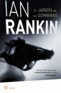 JARDIN DE LAS SOMBRAS, EL | 9788478716821 | RANKIN, IAN | Librería Castillón - Comprar libros online Aragón, Barbastro