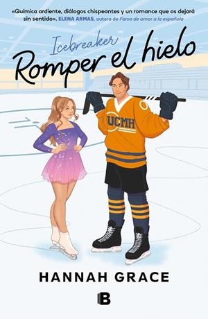 Romper el hielo | 9788466674478 | Hannah Grace | Librería Castillón - Comprar libros online Aragón, Barbastro