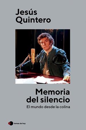 Memoria del silencio | 9788499989853 | Quintero, Jesús | Librería Castillón - Comprar libros online Aragón, Barbastro