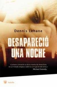 DESAPARECIO UNA NOCHE | 9788478716814 | LEHANE, DENNIS | Librería Castillón - Comprar libros online Aragón, Barbastro