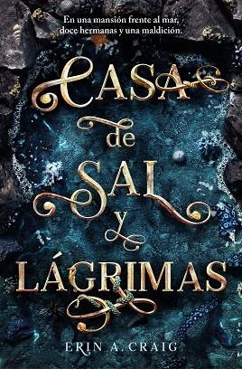 Casa de sal y lágrimas | 9788401032196 | Erin A. Craig | Librería Castillón - Comprar libros online Aragón, Barbastro