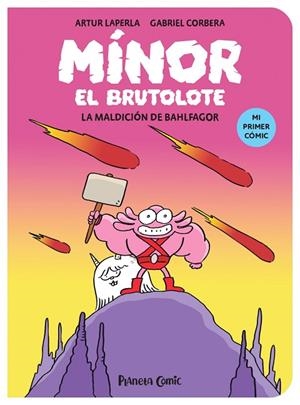 Mínor el Brutolote nº 01. La maldición de Bahlfagor | 9788411409377 | Artur Laperla | Gabriel Corbera | Librería Castillón - Comprar libros online Aragón, Barbastro