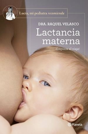 Lactancia materna | 9788408277606 | Dra. Raquel Velasco | Librería Castillón - Comprar libros online Aragón, Barbastro