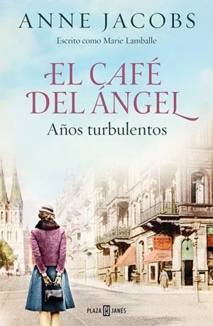 El Café del Ángel 2 : Años turbulentos | 9788401025464 | Anne Jacobs | Librería Castillón - Comprar libros online Aragón, Barbastro