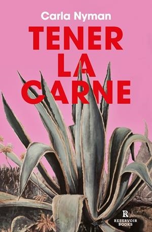 Tener la carne | 9788419437440 | Carla Nyman | Librería Castillón - Comprar libros online Aragón, Barbastro