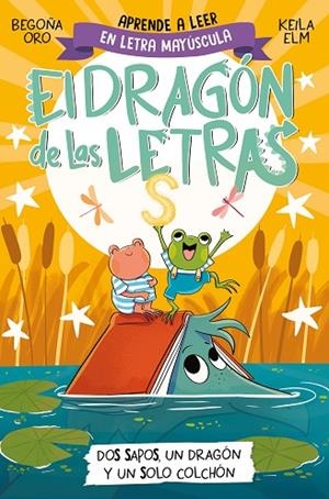 El dragón de las letras 4 - Dos sapos, un dragón y un solo colchón | 9788448866112 | Oro, Begoña | Librería Castillón - Comprar libros online Aragón, Barbastro