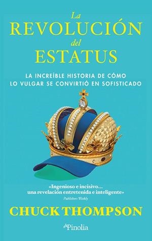 La revolución del estatus | 9788419878151 | Chuck Thompson | Librería Castillón - Comprar libros online Aragón, Barbastro