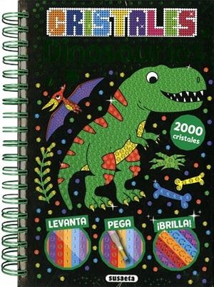 Dinosaurios - Cristales | 9788467799194 | Susaeta, Equipo | Librería Castillón - Comprar libros online Aragón, Barbastro