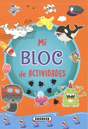Mi bloc de actividades | 9788467787443 | Ediciones, Susaeta | Librería Castillón - Comprar libros online Aragón, Barbastro