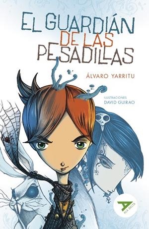El Guardián de las Pesadillas | 9788414041123 | Yarritu, Álvaro | Librería Castillón - Comprar libros online Aragón, Barbastro