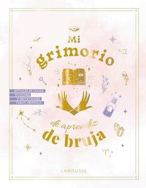 Mi grimorio de aprendiz de bruja | 9788419739278 | Modot, Estelle/Océane Laïssouk/Taupin, Claire/Louis, Andréa/Auffret, Amélie/Capmas-Delarue, Pauline | Librería Castillón - Comprar libros online Aragón, Barbastro