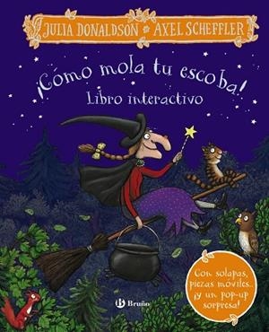 ¡Cómo mola tu escoba! Libro interactivo | 9788469639955 | Donaldson, Julia | Librería Castillón - Comprar libros online Aragón, Barbastro