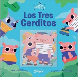 Cuentos magnéticos: Los tres cerditos | 9789876378666 | Los Editores De Catapulta | Librería Castillón - Comprar libros online Aragón, Barbastro