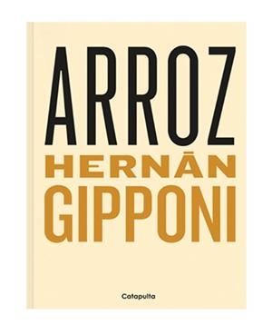Arroz | 9789876377232 | Gipponi, Hernán | Librería Castillón - Comprar libros online Aragón, Barbastro