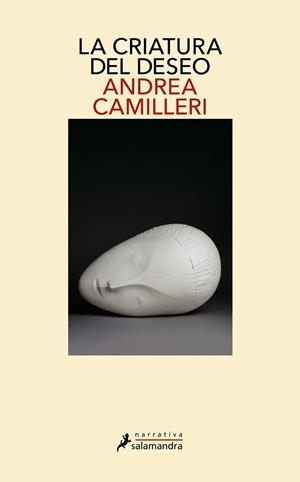 La criatura del deseo | 9788418107948 | Andrea Camilleri | Librería Castillón - Comprar libros online Aragón, Barbastro