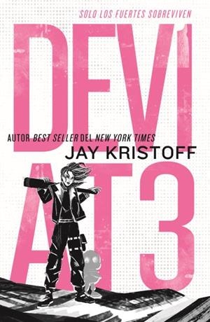 Dev1at3: Solo los fuertes sobreviven | 9788419030696 | Kristoff, Jay | Librería Castillón - Comprar libros online Aragón, Barbastro