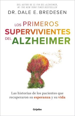 Los primeros supervivientes del Alzhéimer | 9788425364327 | Dr. Dale E. Bredesen | Librería Castillón - Comprar libros online Aragón, Barbastro