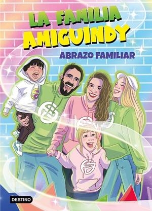 La Familia Amiguindy 1 : Abrazo familiar | 9788408275411 | La Familia Amiguindy | Librería Castillón - Comprar libros online Aragón, Barbastro