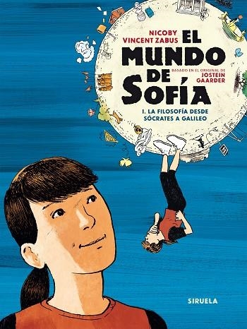 El mundo de Sofía. Volumen I. La filosofía desde Sócrates a Galileo | 9788419419187 | Zabus, Vincent | Librería Castillón - Comprar libros online Aragón, Barbastro