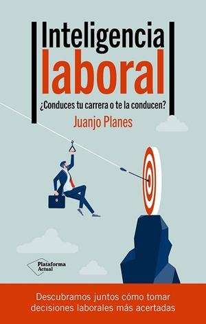 Inteligencia laboral | 9788419655660 | Planes, Juanjo | Librería Castillón - Comprar libros online Aragón, Barbastro