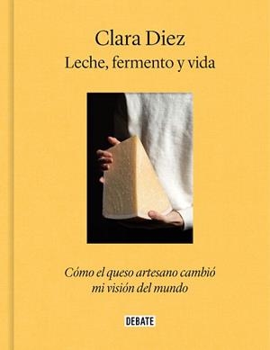 Leche, fermento y vida | 9788419399939 | Clara Diez | Librería Castillón - Comprar libros online Aragón, Barbastro