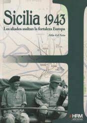 Sicilia 1943 | 9788494109959 | Gil Feito, Félix/Pasamar López, Ignacio | Librería Castillón - Comprar libros online Aragón, Barbastro