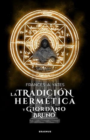 TRADICIÓN HERMÉTICA Y GIORDANO BRUNO, LA | 9788415462132 | YATES, FRANCES A. | Librería Castillón - Comprar libros online Aragón, Barbastro