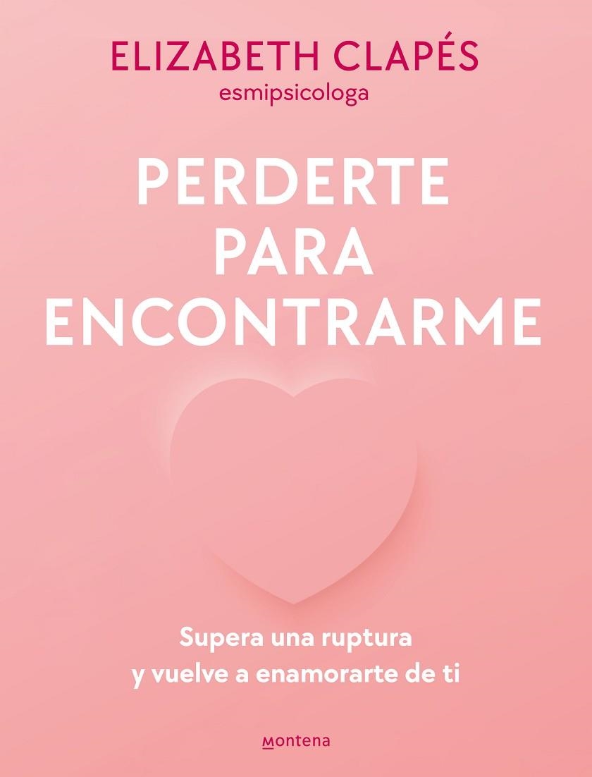 Perderte para encontrarme | 9788419501790 | Elizabeth Clapés | Librería Castillón - Comprar libros online Aragón, Barbastro
