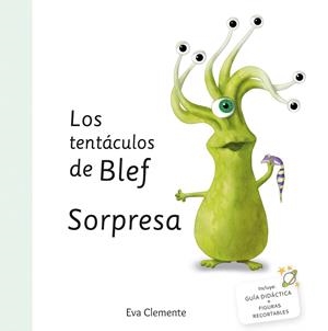 Los tentáculos de Blef - Sorpresa | 9788412359756 | Clemente Laboreo, Eva | Librería Castillón - Comprar libros online Aragón, Barbastro