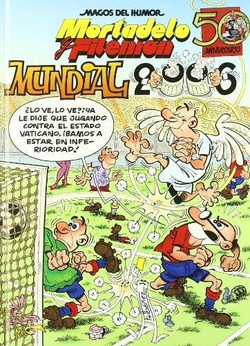 MUNDIAL 2006 - MAGOS DEL HUMOR MORTADELO Y FILEMON | 9788466627511 | Francisco Ibáñez | Librería Castillón - Comprar libros online Aragón, Barbastro