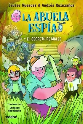 La Abuela Espía y... EL SECRETO DE MALEE | 9788468362366 | Ruescas Sánchez, Javier/Quinzaños Gutierrez, Andrés | Librería Castillón - Comprar libros online Aragón, Barbastro
