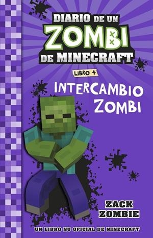 Minecraft. Diario de un Zombi de Minecraft. Intercambio zombi. Libro 4 | 9788408268062 | Zack Zombie | Librería Castillón - Comprar libros online Aragón, Barbastro