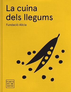 La cuina dels llegums | 9788408170235 | Fundación Alícia | Librería Castillón - Comprar libros online Aragón, Barbastro