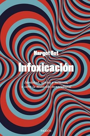 Infoxicación | 9788449341557 | Rot, Margot | Librería Castillón - Comprar libros online Aragón, Barbastro