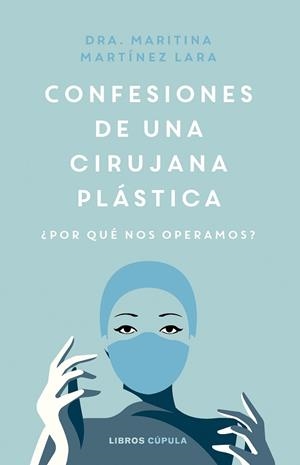 Confesiones de una cirujana plástica | 9788448038991 | Martínez Lara, Maritina | Librería Castillón - Comprar libros online Aragón, Barbastro