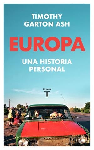 Europa | 9788430624645 | Timothy Garton Ash | Librería Castillón - Comprar libros online Aragón, Barbastro
