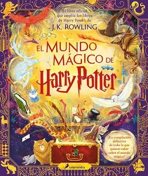 El mundo mágico de Harry Potter (Harry Potter) | 9788419275448 | J.K. Rowling | Librería Castillón - Comprar libros online Aragón, Barbastro