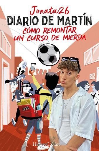 Diario de Martín : Cómo remontar un curso de mierda | 9788491399858 | 26, Jonata | Librería Castillón - Comprar libros online Aragón, Barbastro