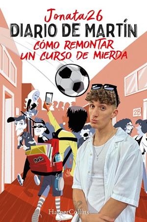Diario de Martín : Cómo remontar un curso de mierda | 9788491399858 | 26, Jonata | Librería Castillón - Comprar libros online Aragón, Barbastro