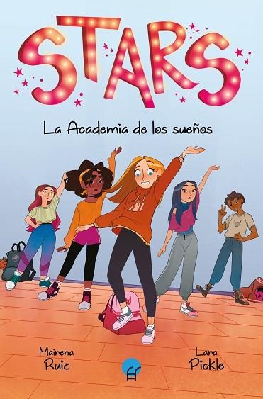 STARS. La Academia de los sueños | 9788419472076 | Ruiz, Mairena | Librería Castillón - Comprar libros online Aragón, Barbastro