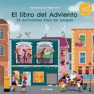 El libro del Adviento. 24 actividades bajo las solapas | 9788408270539 | Simó, Roger | Librería Castillón - Comprar libros online Aragón, Barbastro