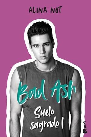 Bad Ash 4. Suelo sagrado 1 | 9788408279501 | Not, Alina | Librería Castillón - Comprar libros online Aragón, Barbastro