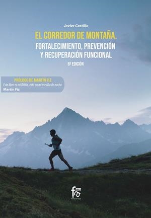 EL CORREDOR DE MONTAÑA . FORTALECIMIENTO, PREVENCIÓN Y RECUP | 9788490510841 | Castillo Montes Francisco Javier | Librería Castillón - Comprar libros online Aragón, Barbastro