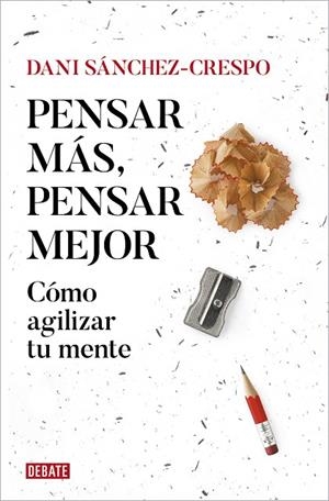 Pensar más, pensar mejor | 9788419642837 | Dani Novarama | Librería Castillón - Comprar libros online Aragón, Barbastro