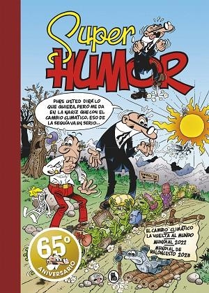 El cambio climático (Súper Humor Mortadelo 67) | 9788402428769 | Francisco Ibáñez | Librería Castillón - Comprar libros online Aragón, Barbastro