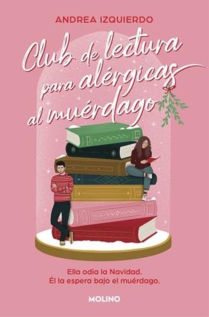 Club de lectura para alérgicas al muérdago | 9788427239791 | IZQUIERDO FERNANDEZ, ANDREA | Librería Castillón - Comprar libros online Aragón, Barbastro